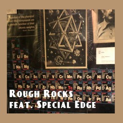 Rough Rocks (feat. SPECIAL EDGE)