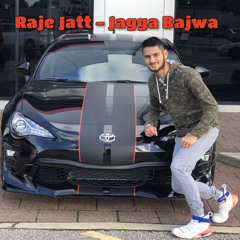 Raje Jatt - Jagga Bajwa | Punjabi Song |