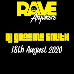 Dj Graeme Smith - Rave Anywhere Live (18-08-2020)