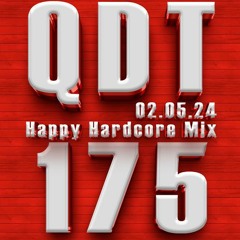 Quick Dirty 30 Happy Hardcore Mix 175 QDT (02.05.24)