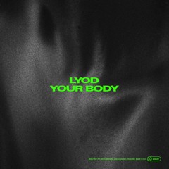 LYOD - Your Body