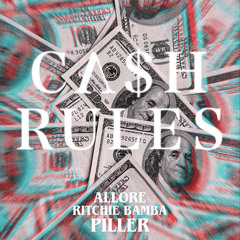 CA$H RULES (Feat. Piller x Allore)