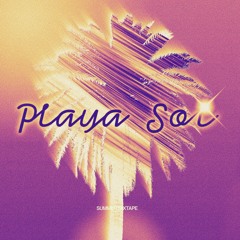 PLAYA SOL ∆ Summer Tape ∆ 21
