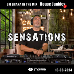 JM Grana In The Mix House Junkies (13-08-2024) SENSATIONS