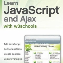 [READ] EPUB 💏 Learn JavaScript and Ajax with w3Schools by  W3Schools,Hege Refsnes,St