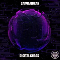Saiwamurah - Digital Chaos 154BPM