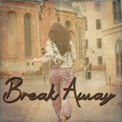 Break Away