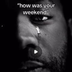 how was your weekend