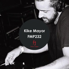 Fasten Musique Podcast 232 | Kike Mayor