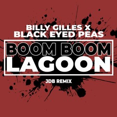 Billy Gillies x BEP - Boom Boom Lagoon (FREE DOWNLOAD)