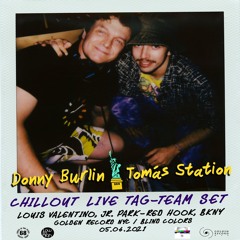 Donny Burlin & Tomas Station - Chillout LIVE Tag-Team Set (Golden Record NYC/BKNY 05.06.2021)