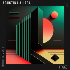 Agustina Aliaga - FPSK8 (Original Mix)