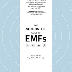[VIEW] PDF 📒 The Non-Tinfoil Guide to EMFs: How to Fix Our Stupid Use of Technology