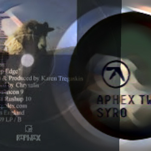 Stream Aphex Twin/The Tuss - Syro/Rushup Edge side A by