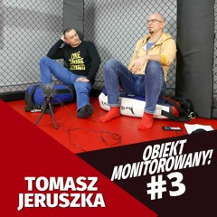 Obiekt Monitorowany #3 - TOMASZ JERUSZKA - MMATADORES K-CE