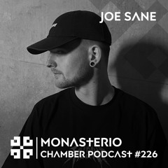 Monasterio Chamber Podcast #226 JOE SANE