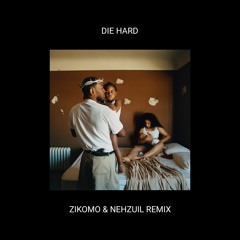 Die Hard - (Zikomo & Nehzuil Remix)