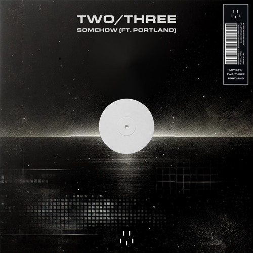 TWO/THREE - Somehow (ft. Portland)
