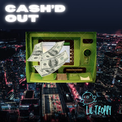 Cash’D Out
