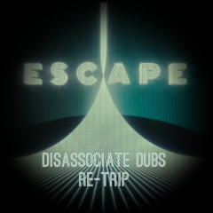 Escape - KX5 Feat. Hayla (Disassociate Dubs Re-Trip) FREE DOWNLOAD