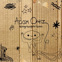 Adam Ortiz - Getting Ready For Detroit (DJ Mix)