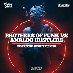 Brothers Of Funk VS Analog Hustlers - Year End Debut DJ Mix