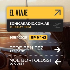 El Viaje EP042 | Guestmix: Noe Bortolussi