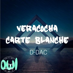 D - Dac - Veracocha - Carte Blanche Remix [FREE DOWNLOAD]