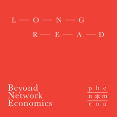ReD Long Read – Beyond Network Economics