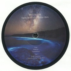 B2 - SND & RTN - Tales From The Outer Rim (Original Mix)
