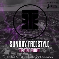 Sunday Freestyle (Soca Edition) Ft. Feliz Robertson & Chromatics