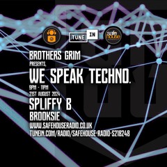 We Speak Techno - Spliffy B & Brooksie - 21st August 2024m