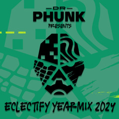 Dr Phunk - Eclectify Yearmix 2024
