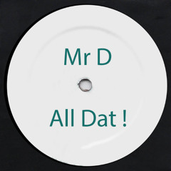 Mr D - All Dat (FREE DL)