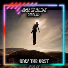 One Karlos - Rise Up [Dance] - Only The Best Records EDM 2022