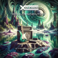 Soul Scientist & Xenoben - String Synergy (Preview) ★ OUT NOW! ★