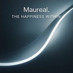 Maureal. – The Happiness Within