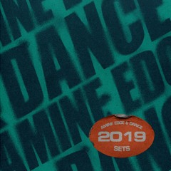 Amine Edge & DANCE 2019 Sets