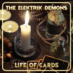 The Elektrik Demons - Life Of Cards