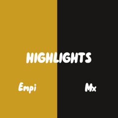 Highlights (feat. Mx)