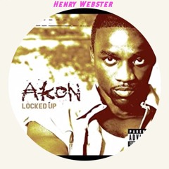 Akon - Locked Up (Henry Webster Edit)