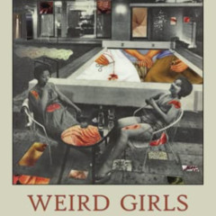 [DOWNLOAD] KINDLE 📥 Weird Girls by  Caroline Hagood KINDLE PDF EBOOK EPUB