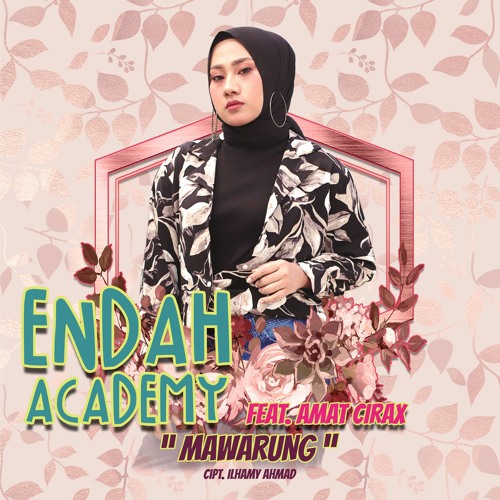 Endah Academy feat. Amat Cirax - Mawarung
