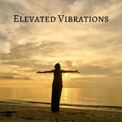 Elevated Vibrations