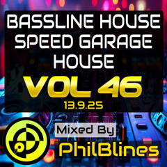 Bassline House | Speed Garage | House - Vol 46
