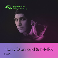 The Anjunabeats Rising Residency with Harry Diamond & K-MRK #1