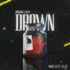 Donkong x ALOTT - Drown [Melvo Flip]