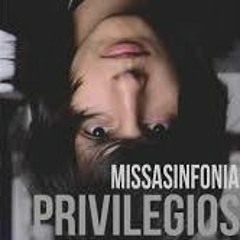 Privilegios - Original: MissaSinfonia