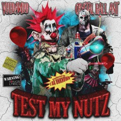 Test My Nutz (feat. Crystal Ball Ant) [prod. J Da Unknown]