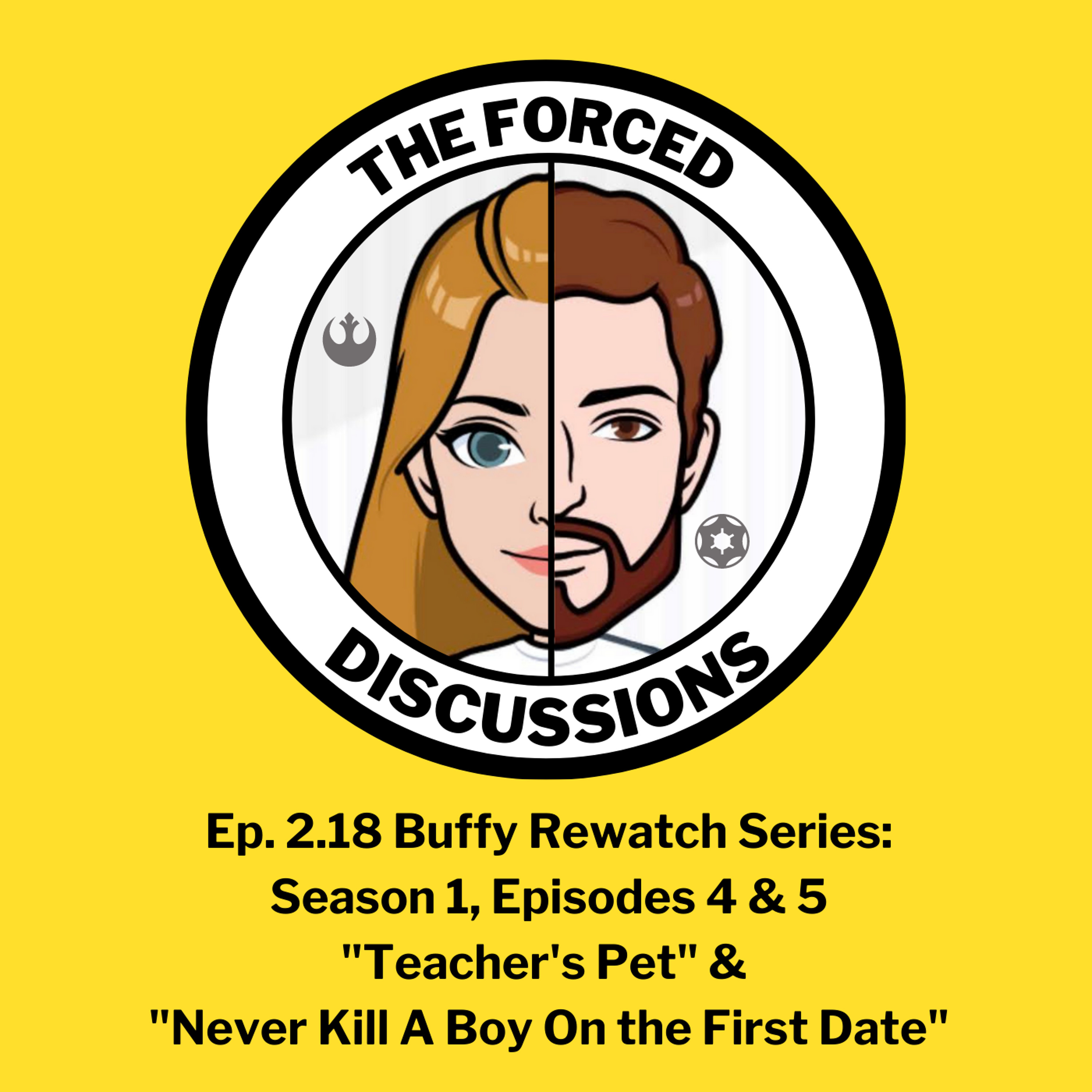 Ep. 2.18 Buffy Rewatch - Season 1: Ep. 4 & 5 episode artwork